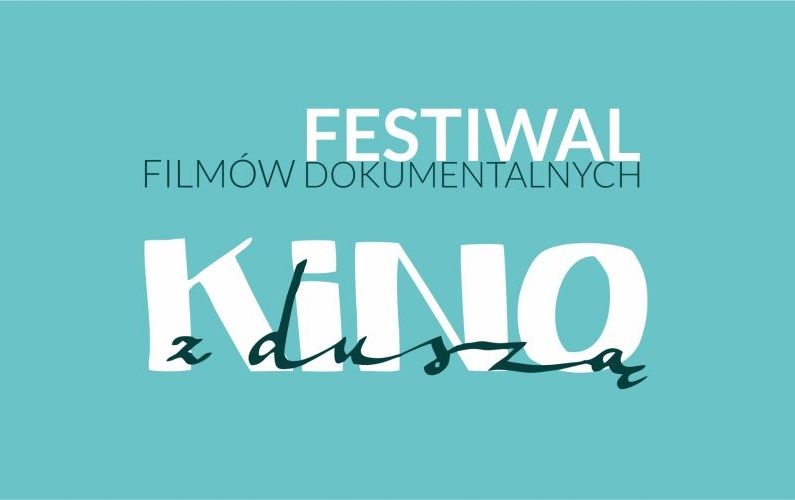 5. Festiwal Filmów Dokumentalnych „Kino z Duszą” – Warszawa, 23-25 listopada 2017
