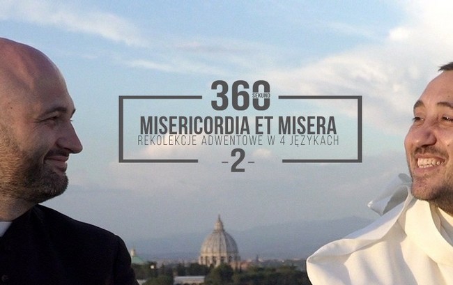 Rekolekcje Adwentowe 2017 „Misericordia et misera” – Odcinek 2 – O. Michał Legan i ks. Michał Olszewski – 6 grudnia 2017