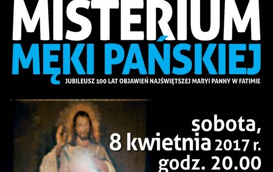 Misterium Męki Pańskiej 2017 - Poznań