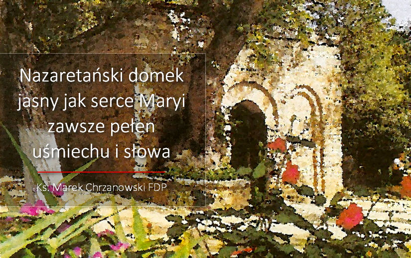 Nazaretański domek - Ks. Marek Chrzanowski FDP
