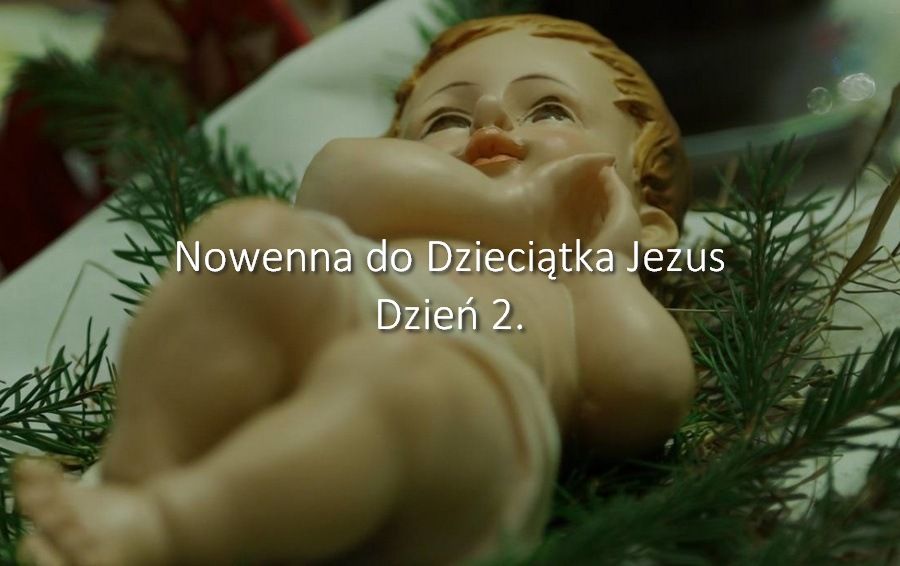 Nowenna do Dzieciątka Jezus - dzień 2